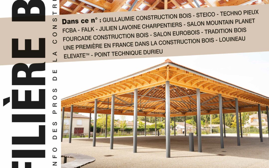 Filière Bois le magazine des professionnels de la construction bois. GRATUIT