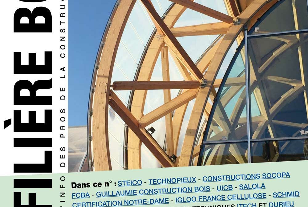 Le nouveau numéro de notre confrère le magazine Filière Bois est sorti