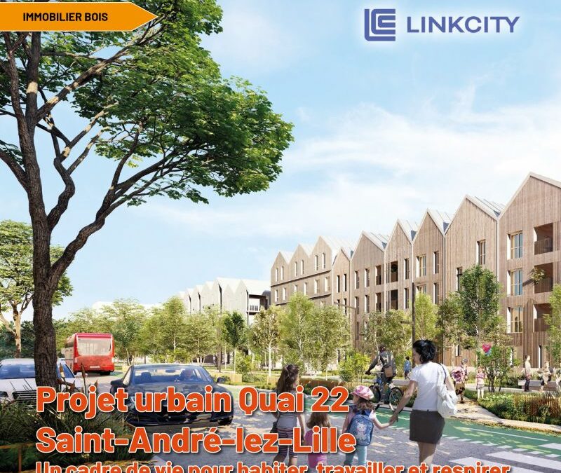 Zoom sur un projet innovant à découvrir dans le dernier numéro de Bois & Business : Quai 22 par Linkcity